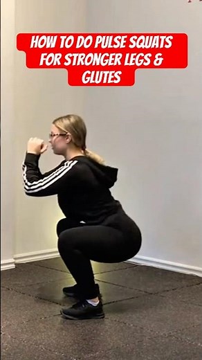 How to Do Pulse Squats for Stronger Legs & Glutes