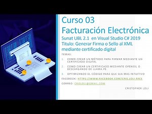 Video 03 - Curso Facturación Electrónica Sunat C# - Firmar Digital al XML con certificado digital