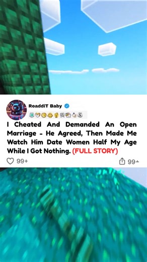 923K views · 9.5K reactions | I Cheated And Demanded An Open Marriage - He Agreed, Then Made Me Watch Him Date Women Half My Age While I Got Nothing. #redditstories | ReaddiT Baby | Facebook