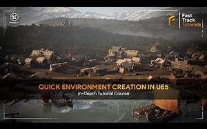 【Unreal Engine 5】中快速创建环境 - 深入教程课程