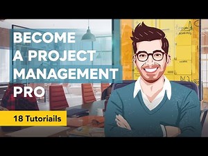 Become a Project Management Pro: 18 Tutorials You Can’t Afford to Miss!