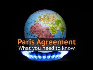 Climate change: What you need to know about the Paris Agreement
