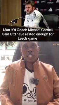 Michael Carrick said his players have rested enough to beat Leeds now