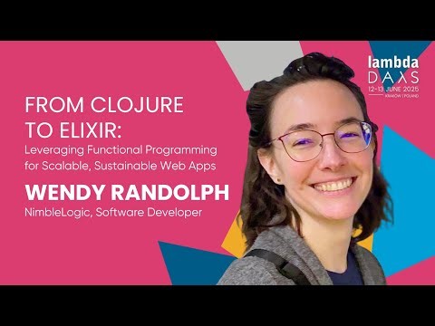 Leveraging Functional Programming for Scalable, Sustainable Web Apps- Wendy Randolph |Lambda Days 25