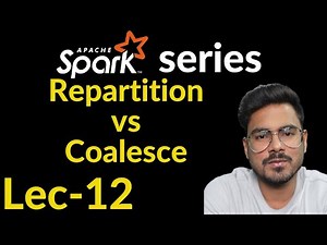 repartition vs coalesce | Lec-12