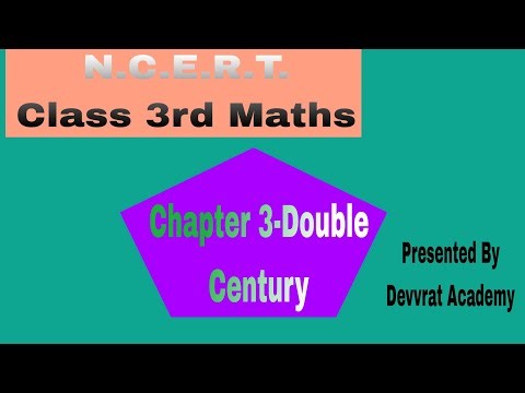 N.C.E.R.T. Class 3rd Maths ....Chapter 3-Double Century