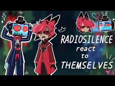 RADIOSILENCE react to THEMSELVES // •ships • || 2X || Hazbin Hotel //🦌+📺