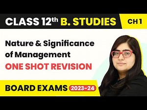 One Shot Revision - Nature & Significance of Management | Class 12 Business Studies Chapter 1
