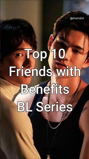 Top 10 Friends with Benefits BL Series #trendingshorts #bl #dramalist