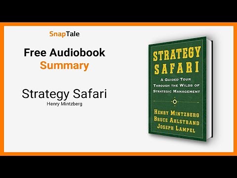 Strategy Safari by Henry Mintzberg: 10 Minute Summary