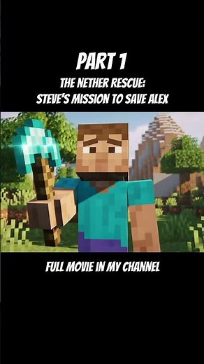 PART 1 | THE NETHER RESCUE: Steve’s Mission to Save Alex