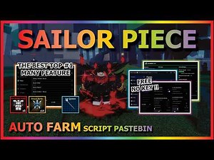 SAILOR PIECE Script Pastebin 2026 AUTO FARM, AUTO BOSS, QUEST, AUTO DUNGEON, KILL AURA (NO KEY) 🍀
