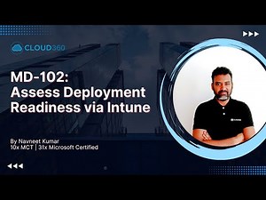 MD-102: Assess Deployment Readiness