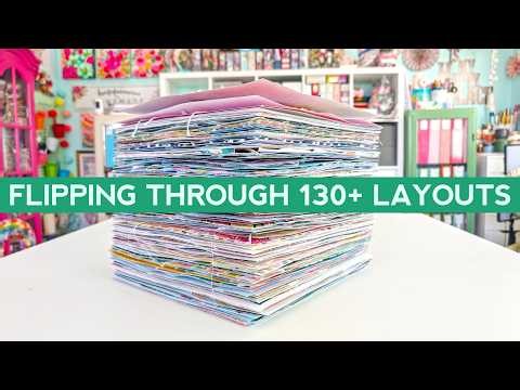 Flipping Through 130+ Scrapbook Layouts