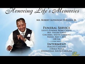 Mr. Robert A. Hollins, Jr.- May 7, 2021- Leevy's Funeral Home Livestream