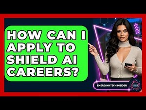 How Can I Apply To Shield AI Careers? - Emerging Tech Insider