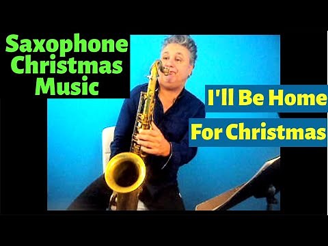 I'll Be Home For Christmas - Sax Cover - Christmas Saxophone Music & Custom Backing Track