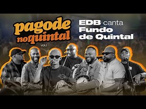 Encontro de Batuqueiros - Pagode no Quintal Vol.01 - EDB canta Fundo de Quintal