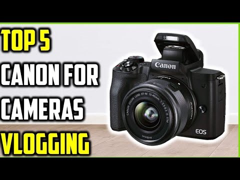 Top 5 Canon Cameras for Vlogging of 2025 – Best Canon Cameras for Vlogging Reviewed!
