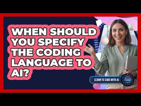 When Should You Specify The Coding Language To AI?