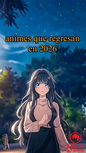 Animes que regresan en 2026 👌🏼 | Sekai No Anime