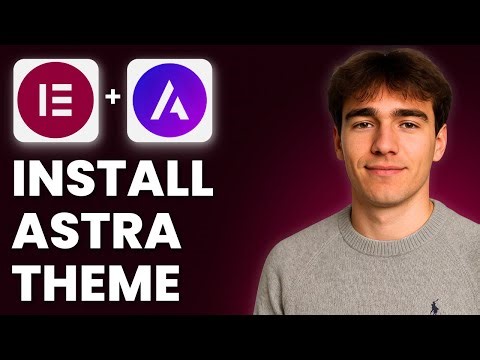 How to Install Elementor Astra Theme in WordPress (Tutorial 2025)