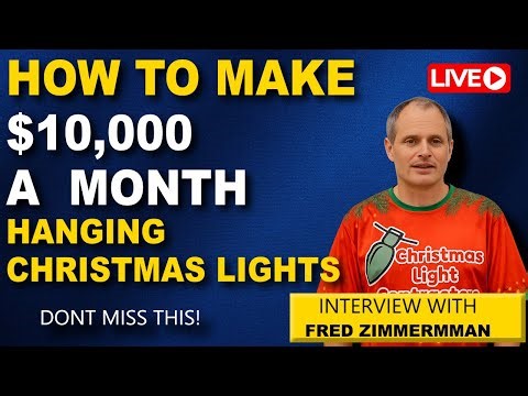 How to Make $10,000 a Month Hanging Christmas Lights | Interview with Fred Zimmerman