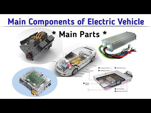 Electric vehicle - Main (Major) Components I Main Components of Electric Vehicle I