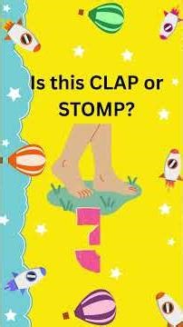 Clap or Stomp? Fun Action Game for Kids