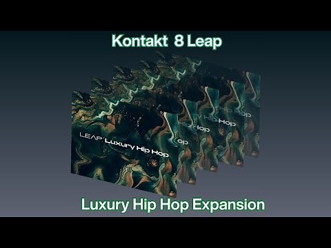 🎹🔥 Native Instruments Kontakt 8: Leap Expansion - Luxury Hip Hop Review! 🔥🎶