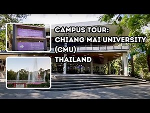 Campus Tour Chiang Mai University (CMU) Thailand | Featuring Fellow & PPI CMU