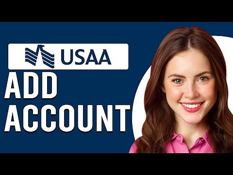 How To Add Someone To Your USAA Account (How Can You Add Someone To Your USAA Account?)