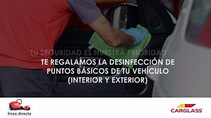 🚨 Velamos por tu seguridad 🚨 🧽 Por eso, asumimos el coste de la desinfección de tu vehículo, en caso de tener un problema con la luna y llevarlo a Carglass España | Línea Directa Aseguradora