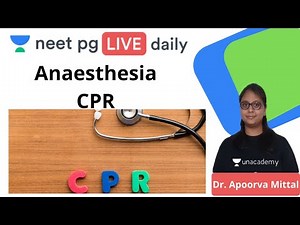 NEET PG: Anaesthesia | CPR | Unacademy NEET PG | Dr. Apoorva Mittal