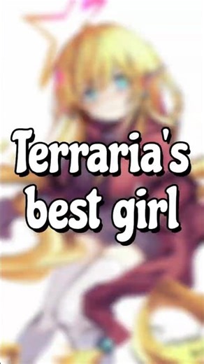 Terraria's best Girl