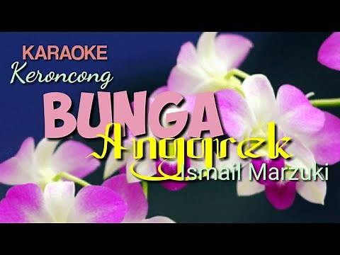 BUNGA ANGREK , Ismail Marzuki , KARAOKE , Kroncong