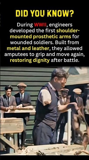 First Prosthetic Arm for WW2 Soldeirs #history