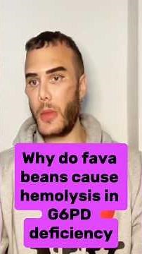 “Why do fava beans cause hemolysis in G6PD deficiency?”