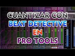 CUANTIZAR CON BEAT DETECTIVE EN PRO TOOLS