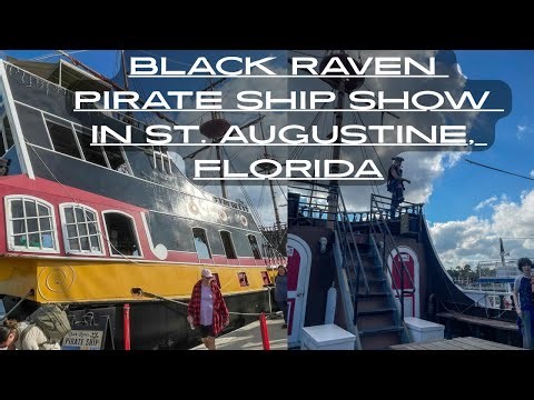 Stop off at Black Raven Pirate Ship Show in St. Augustine, Florida