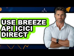 How to Use Breeze Api Icici Direct - Easy Guide
