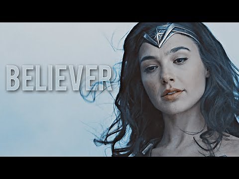 Wonder Woman - "Believer"