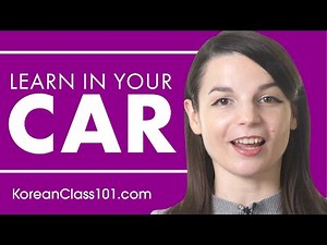 This is How You'll Learn Korean While Driving
