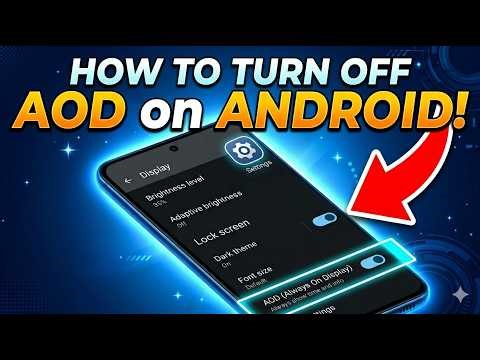 How to Turn Off AOD on Android (2026)