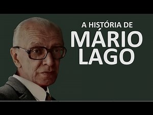 A HISTÓRIA DE MÁRIO LAGO