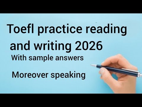 Toefl reading writing and speaking 2026