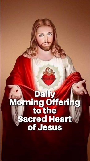 Daily Morning Offering to the Sacred Heart of Jesus