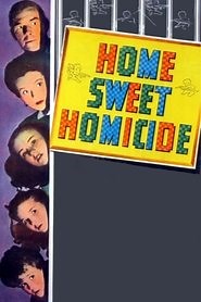 Home Sweet Homicide (1946) - AZ Movies