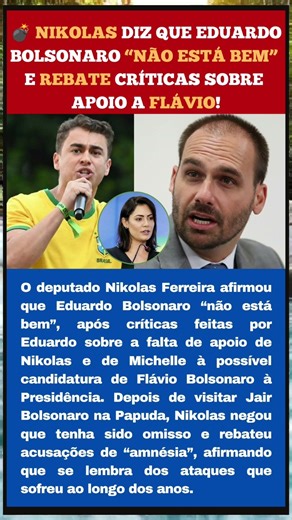 🔥 NIKOLAS DIZ QUE EDUARDO BOLSONARO “NÃO ESTÁ BEM” E REBATE CRÍTICAS SOBRE APOIO A FLÁVIO!