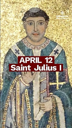 The Pope Who Defended the Truth of Christ | Saint Julius I (April 12)